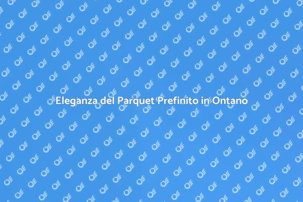 Parquet Prefinito: Eleganza e Durabilità