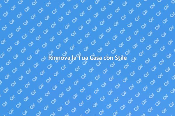 Rinnova il Tuo Spazio con Creatività