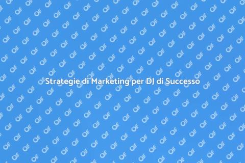 Marketing per DJ: Crescita e Visibilità