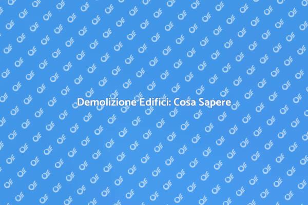 La Guida Completa alla Demolizione