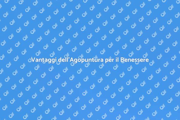 Agopuntura: Un Viaggio di Benessere