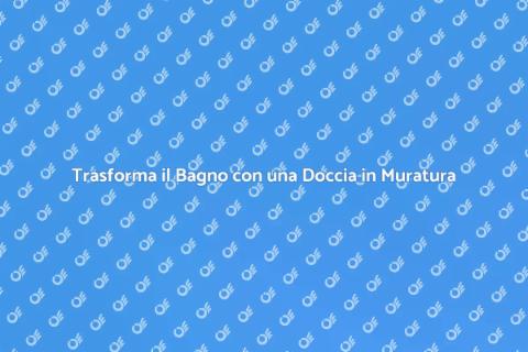 Idraulico per Doccia in Muratura