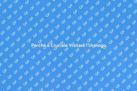 Visita dall'Urologo: Importanza e Vantaggi