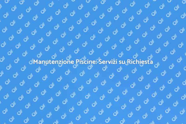 Servizi di Riparazione Piscine Efficaci