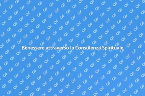 Consulenza Spirituale per il Benessere