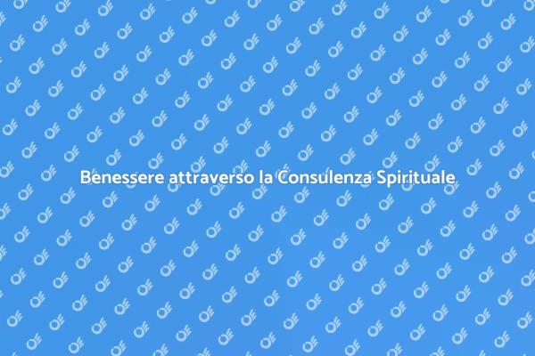 Riscopri il tuo Benessere Spirituale
