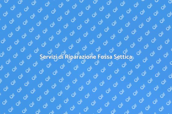 Manutenzione Fossa Settica Facile