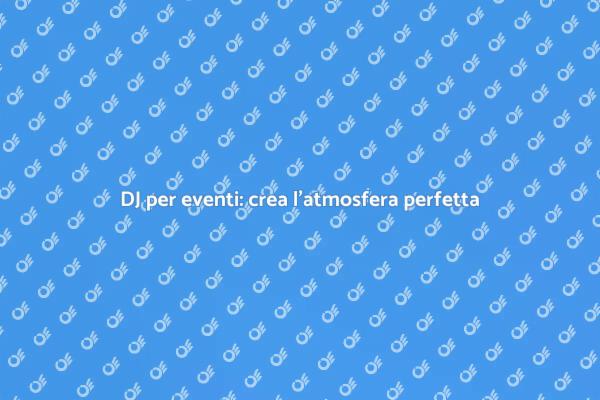 Trasforma la tua festa con un DJ