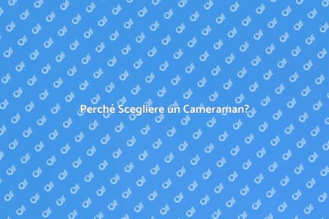 Assumere un Cameraman Professionista