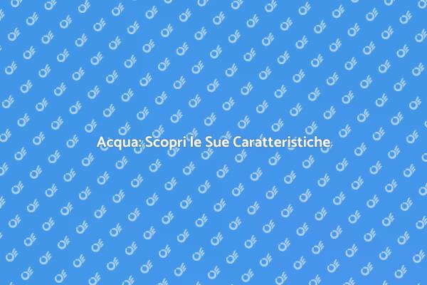 L'Importanza dell'Acqua nella Vita
