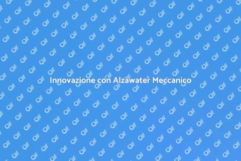 Alzawater Meccanico: Innovazione Tecnologica