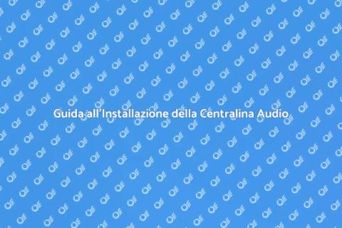 Installare Centralina Audio Facile