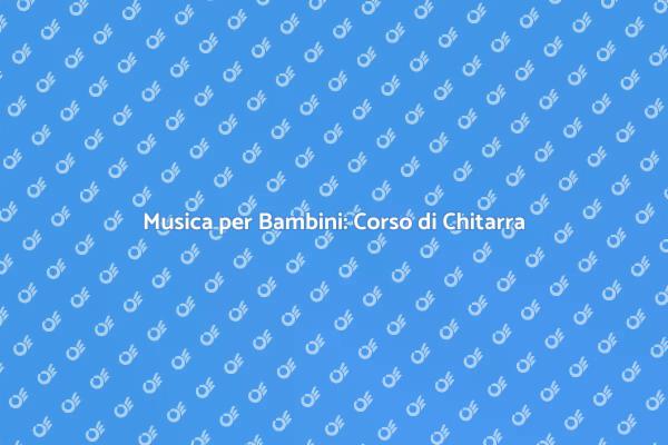 Insegna Musica ai Tuoi Bambini