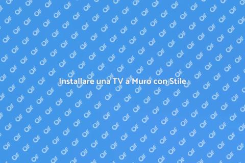 Fissare TV al Muro: Guida Completa