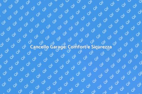 Motorizzazione Cancello Garage Sicura