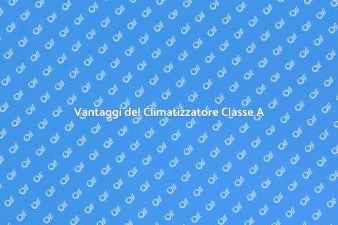 Installare Climatizzatore Classe A