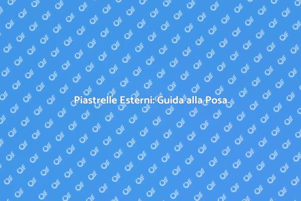 Come Scegliere Piastrelle per Esterni