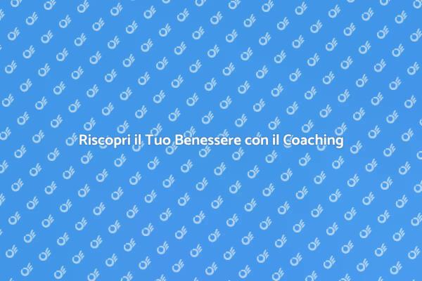 Coaching per il Benessere e l'Equilibrio
