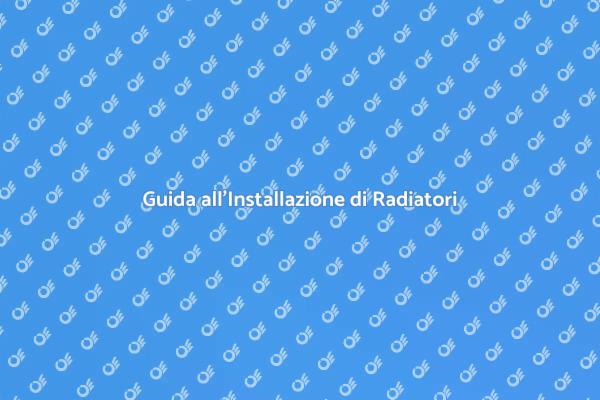 Riscalda la Tua Casa con Radiatori