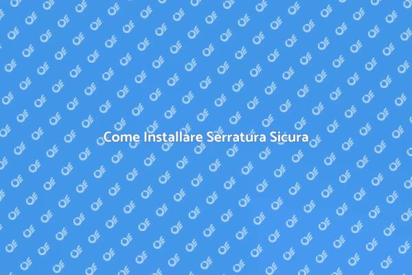 Proteggi la Tua Casa con Serrature Sicure