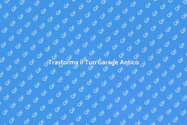 Garage Antico: Ristrutturazione Creativa