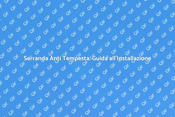 Installazione Serranda: Sicurezza Garantita