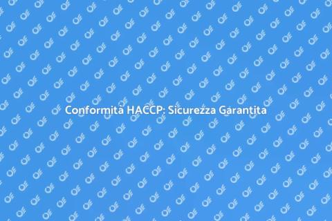 Ottenere la Conformità HACCP