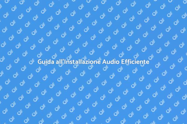 Come Installare un Sistema Audio Perfetto