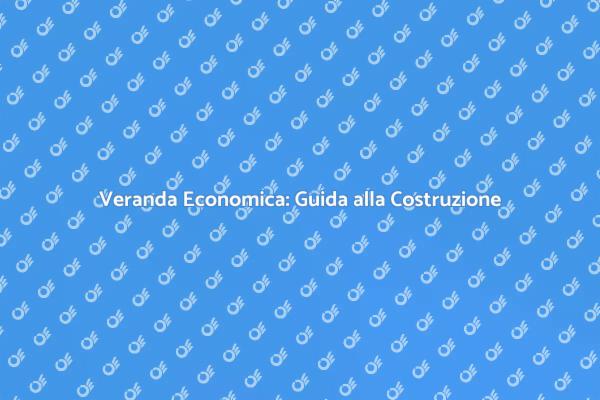 Costruzione della Veranda Economica