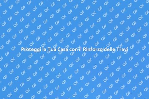 Rinforzo Travi: Sicurezza Edilizia