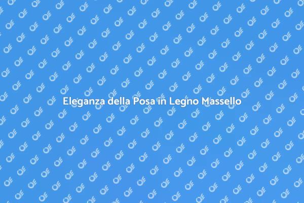 Guida alla Posa di Pavimenti in Legno
