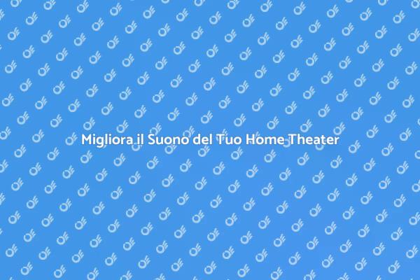 Ottimizza il Tuo Impianto Sonoro