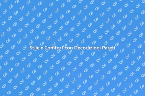 Rinnova i Tuoi Ambienti con Decorazioni