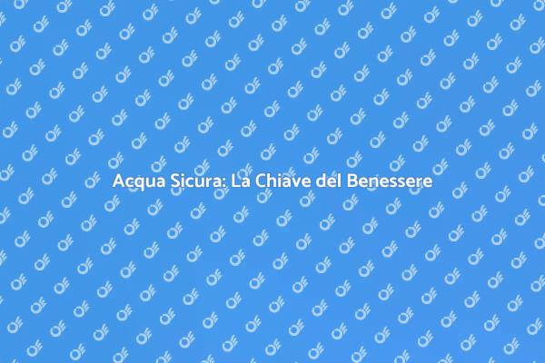 Acqua e Salute: Un'Analisi Necessaria