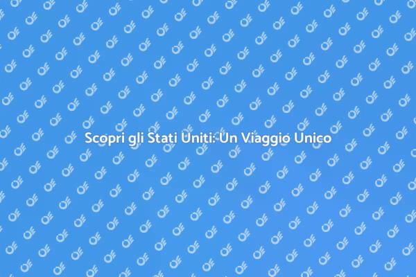 Esplora gli Stati Uniti con Ernesto.it