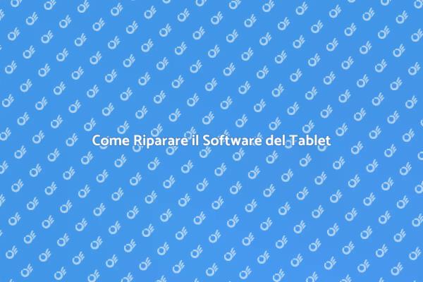 Ripristina il Tuo Tablet in Pochi Passi
