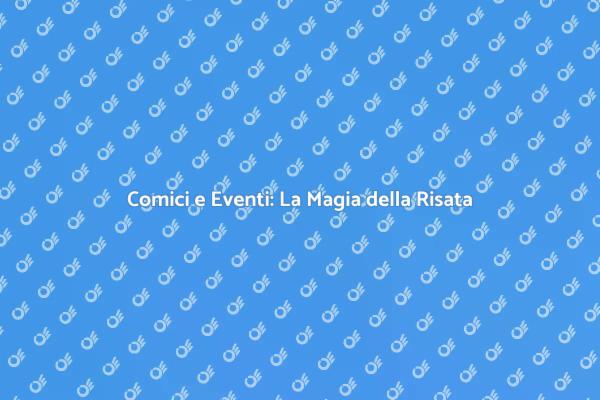 La Risata come Chiave per Eventi Unici