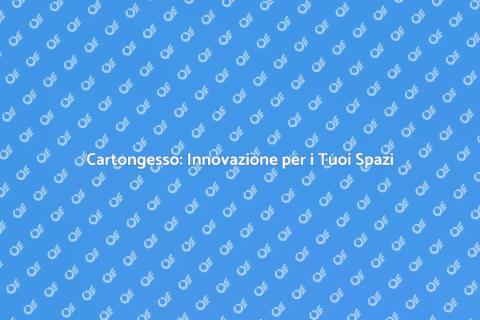 Posa Cartongesso su Strutture Portanti