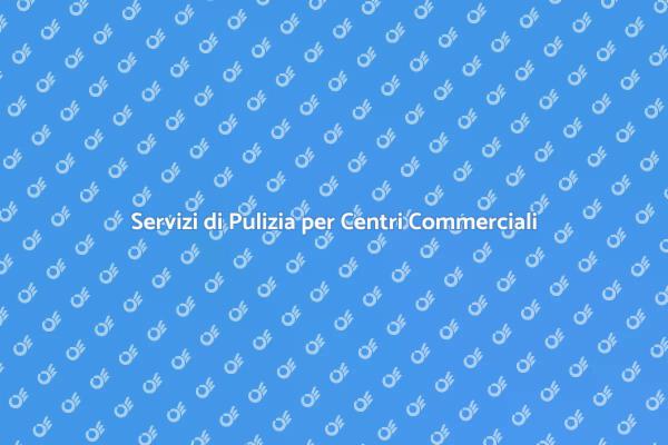 Perché la Pulizia è Cruciale nei Centri Commerciali