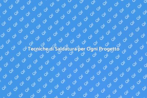 Saldatura: Guida Pratica e Tecniche