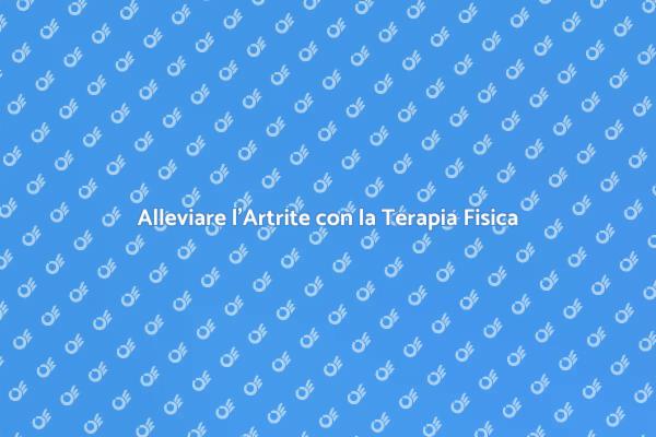 Riscopri il Movimento con la Terapia Fisica