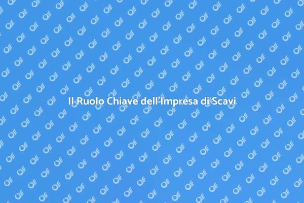 Impresa di Scavi: Fondamentale per Ogni Progetto