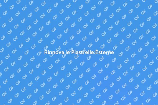 Ristrutturazione Piastrelle Esterni