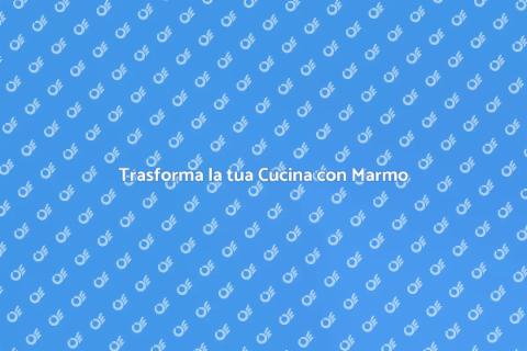 Piano Cucina in Marmo Personalizzato