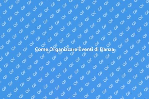 Eventi di Danza a Tema: Guida Pratica