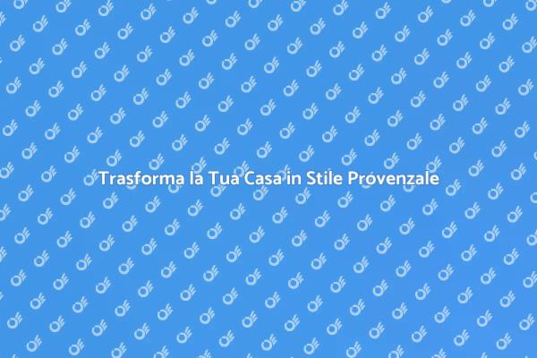 Ristrutturazione in Stile Provenzale