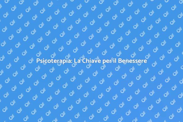 La Psicoterapia Come Strumento di Crescita