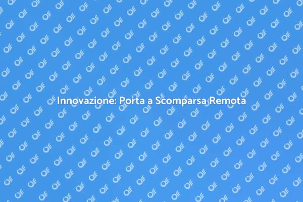 Scopri la Porta a Scomparsa Remota