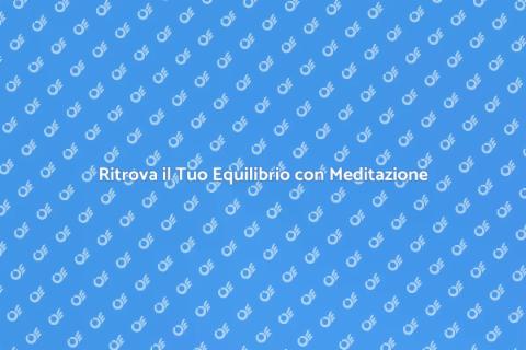 Meditazione Guidata per il Benessere