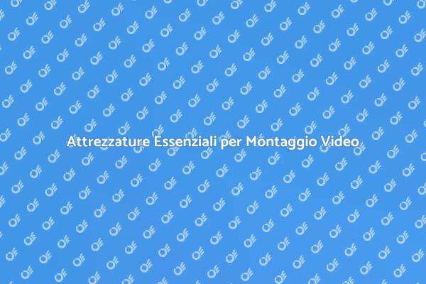 Scegliere l'Hardware per Video Editing